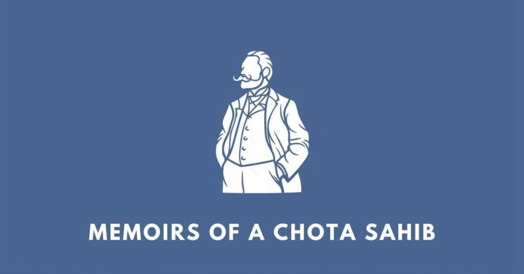 memoirs of a chota sahib