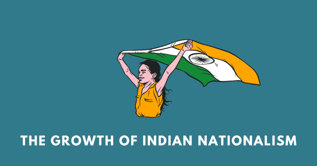 the growth of Indian nationalism