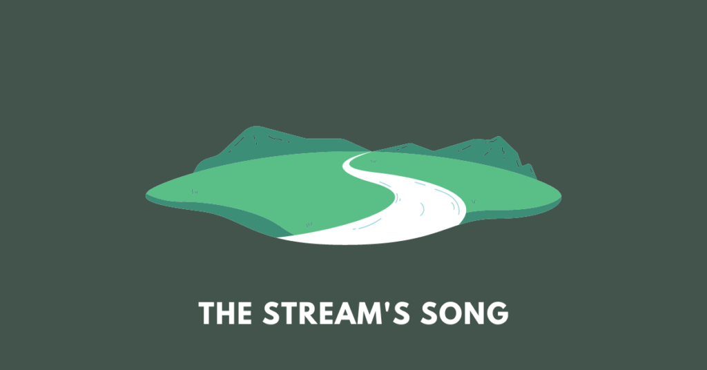 a stream flowing through mountains illustrating the poem The Stream's Song
