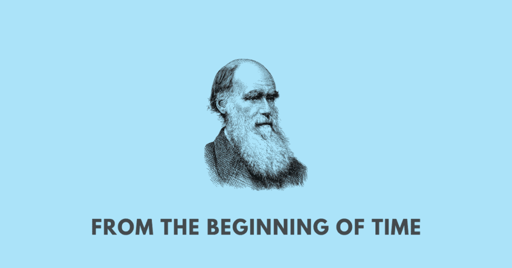 charles darwin, illustrating the chapter From the Beginning of Time