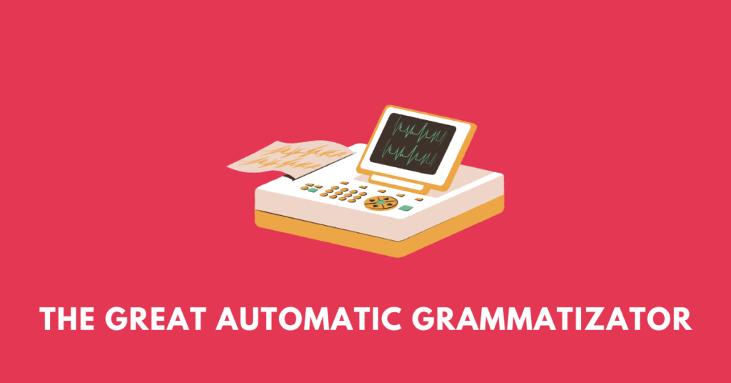 The Great Automatic Grammatizator isc 11