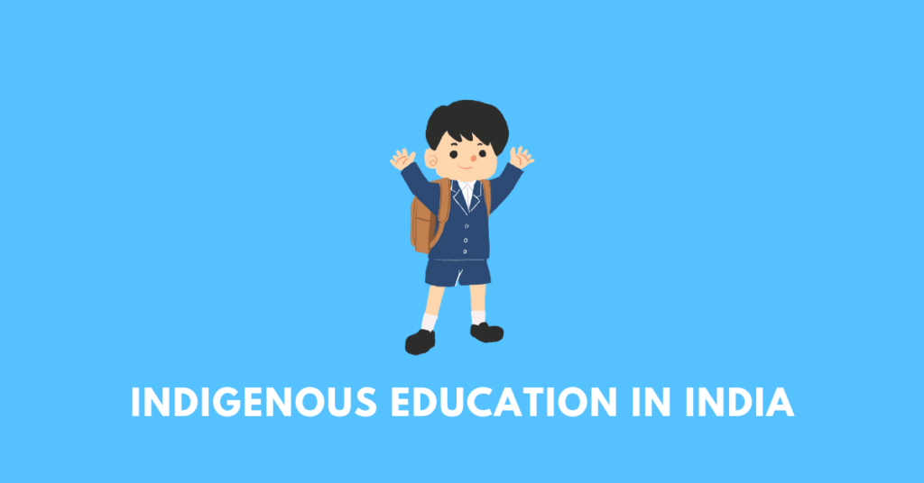 Indigenous Education in India nbse 11
