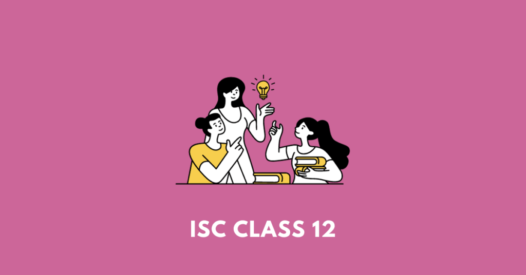 ISC Class 12