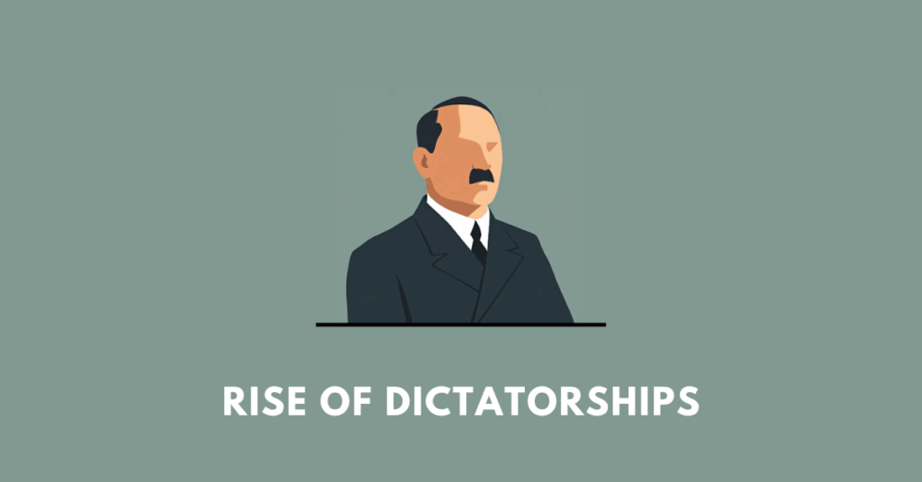 rise of Dictatorships icse