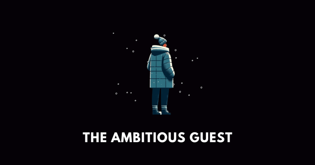 THE AMBITIOUS GUEST