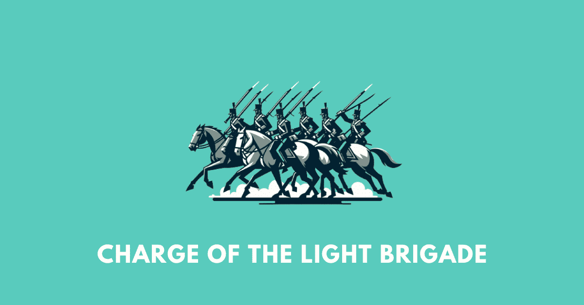 Charge of the Light Brigade..