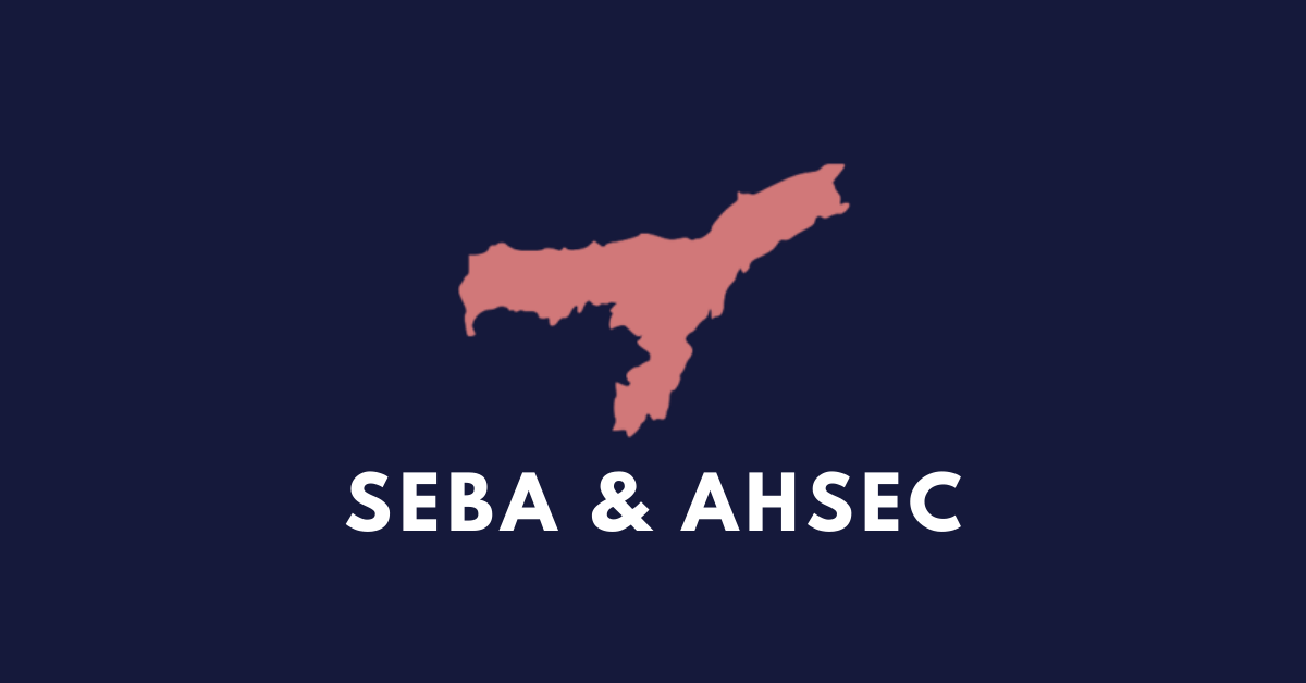SEBA/AHSEC notes: Get questions and answers for Class 9, 10, 11 & 12