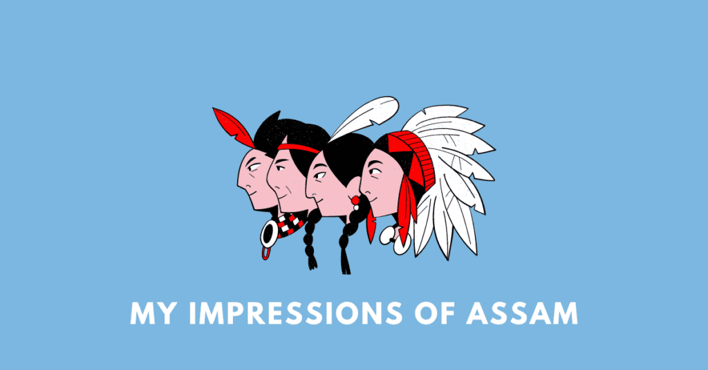 My Impressions of Assam AHSEC Class 11 English