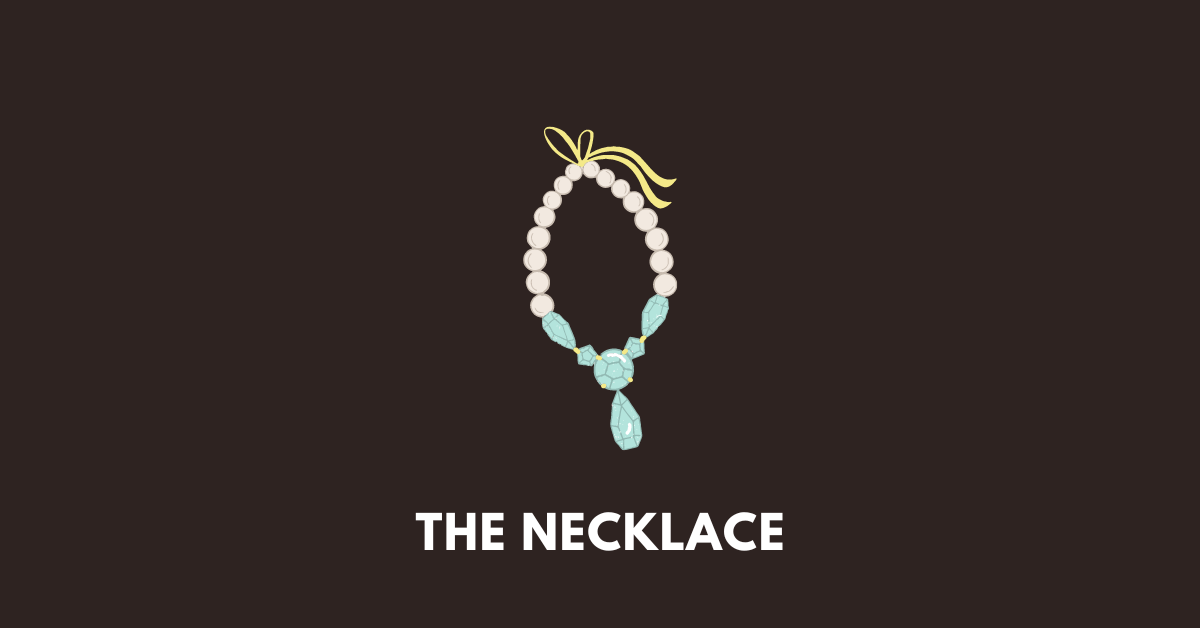 The Necklace - Short Story Unit | 108 plays | Quizizz