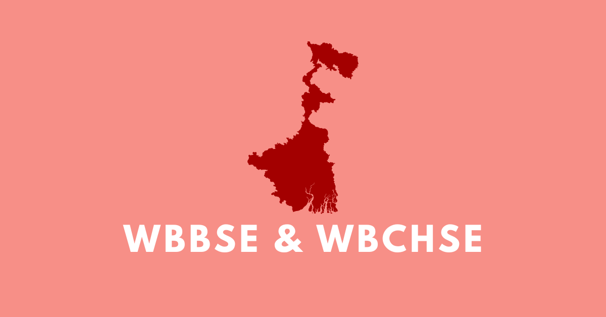 WBBSE/WBCHSE notes: Get solutions for Class 9, 10, 11 & 12
