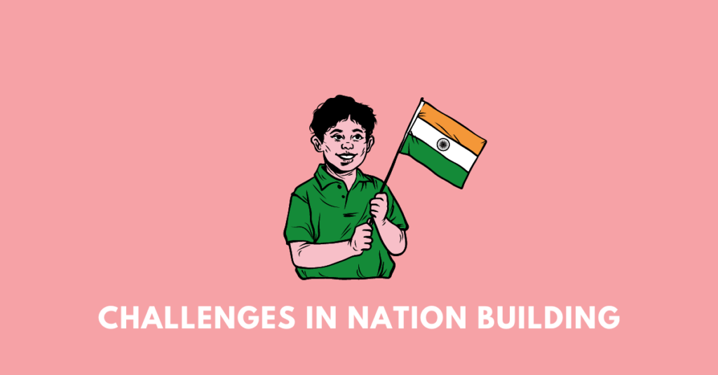 Challenges in Nation Building
