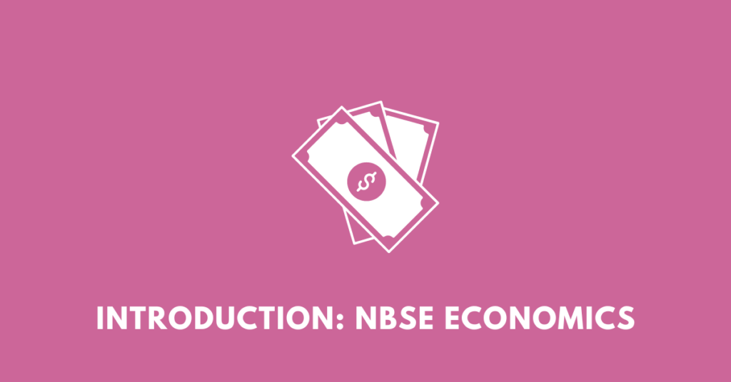 introduction nbse class 12 economics chapter 1