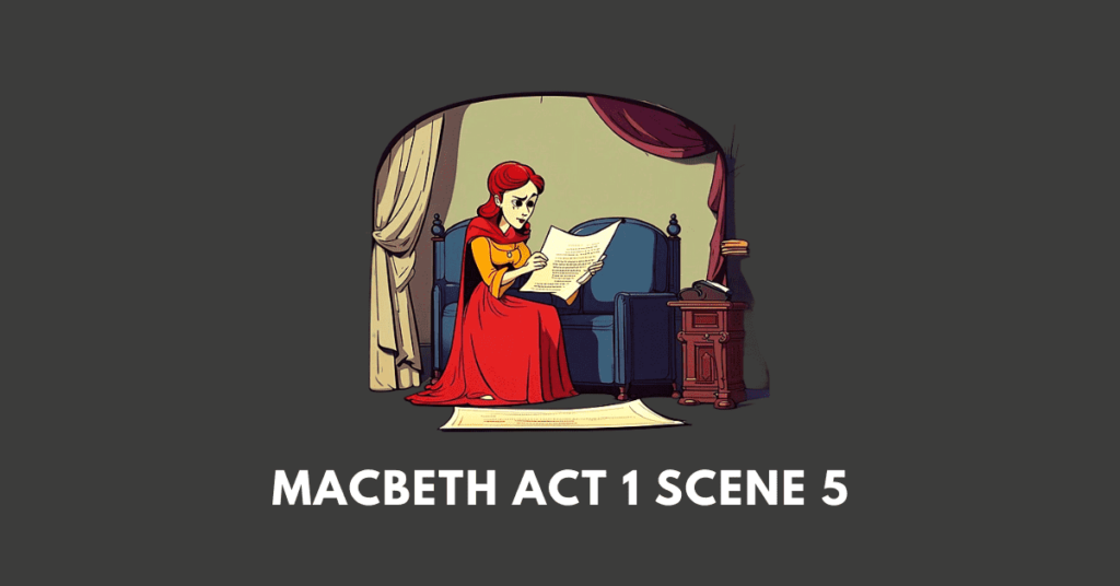 macbeth (Act 1 Scene 5)