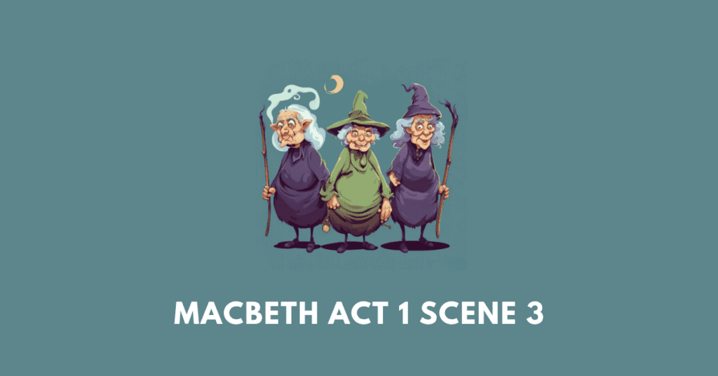 macbeth (act 1 scene 3)