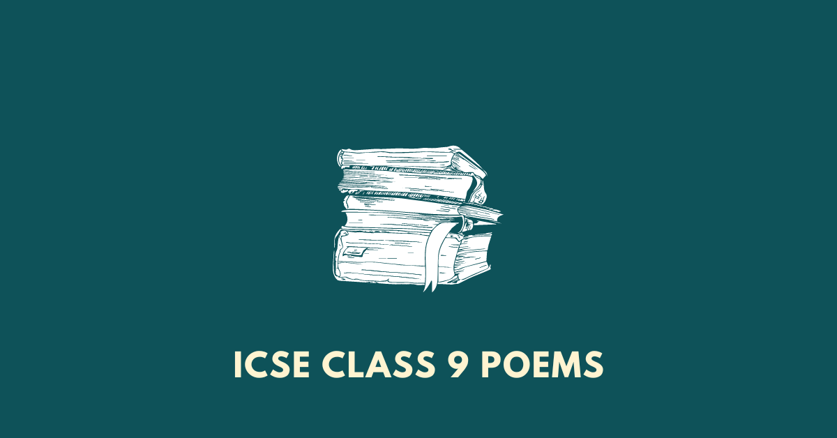 ICSE Class 9 Poems: Treasure Chest textbook, workbook solutions