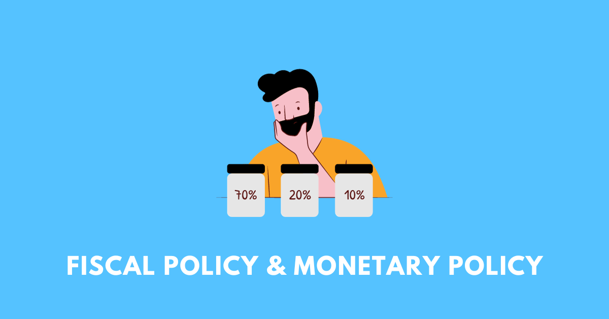 Fiscal Policy and Monetary Policy