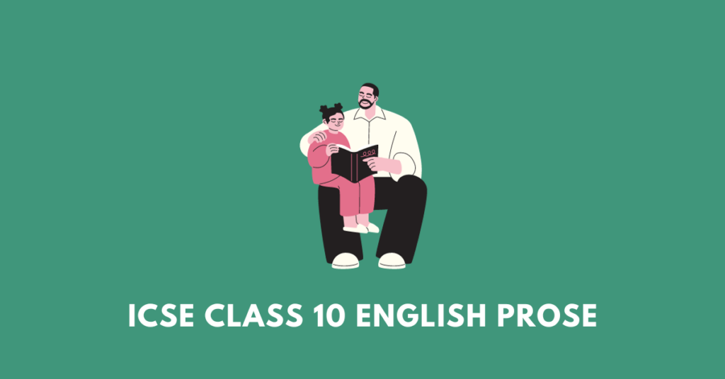 ICSE Class 10 english prose