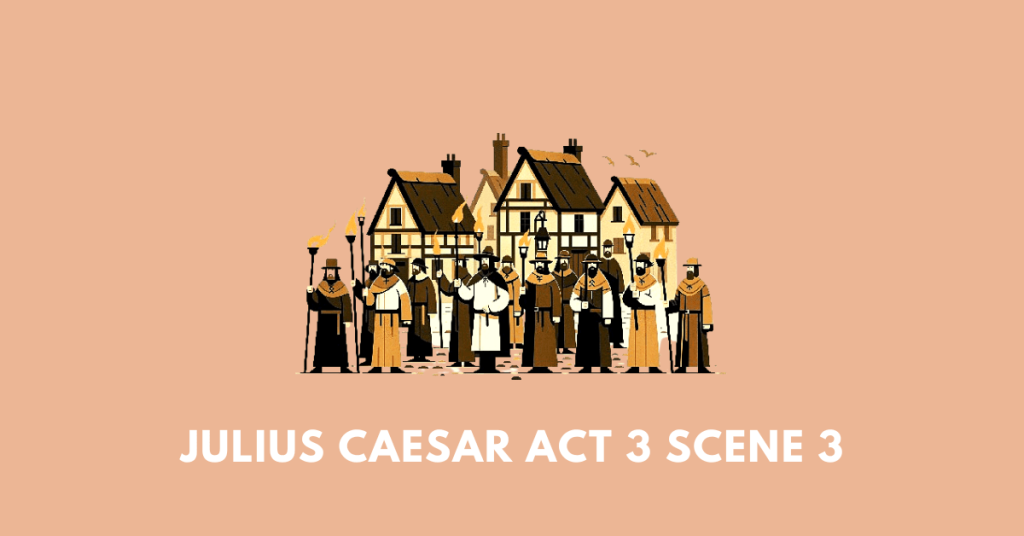 Julius Caesar Act 3 Scene 3