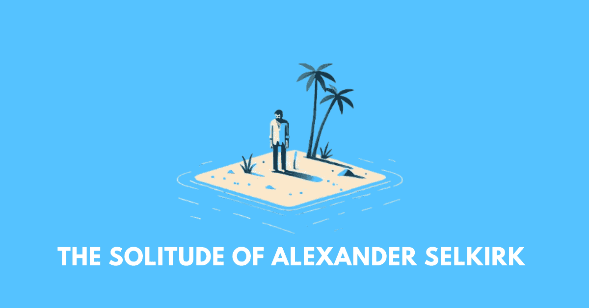 The Solitude of Alexander Selkirk: AHSEC Class 12 Alternative