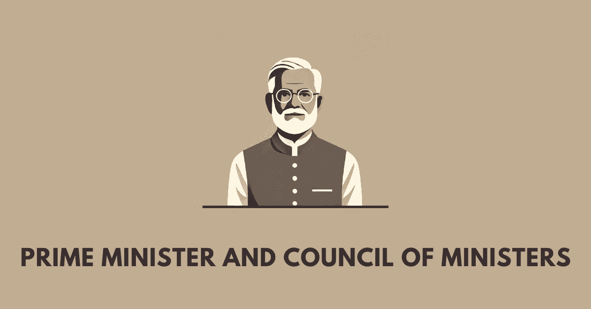 Prime Minister and Council of Ministers