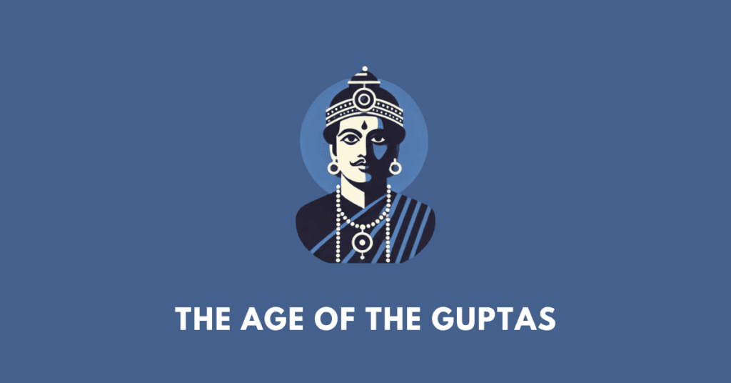 the Age of the Guptas icse class 9