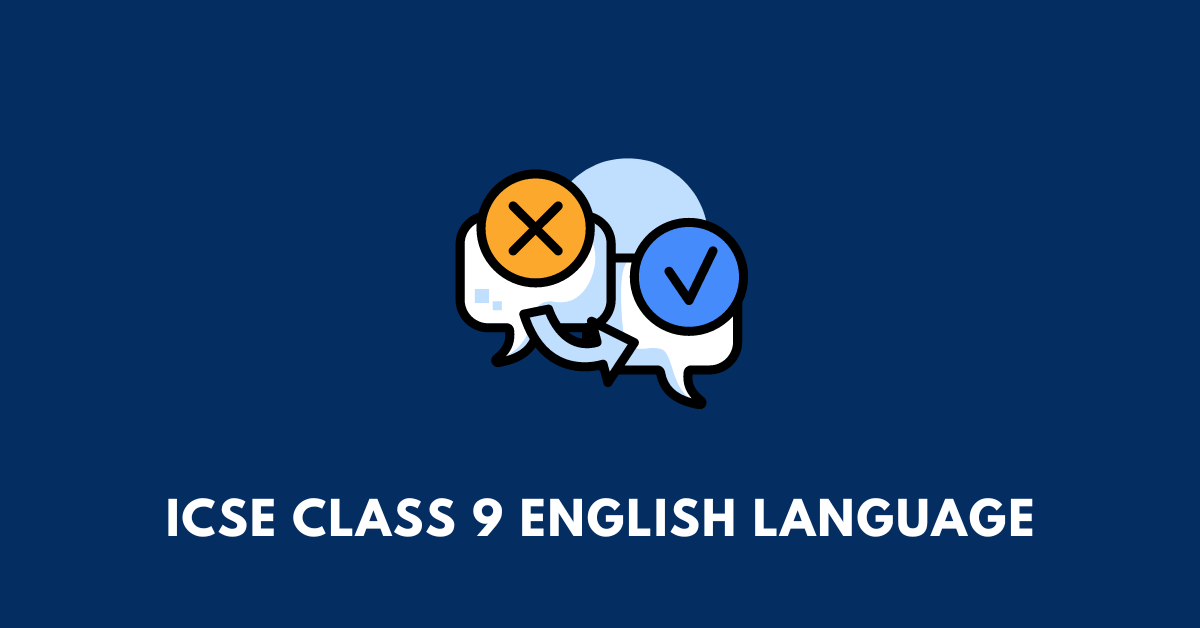 ICSE Class 9 English Language