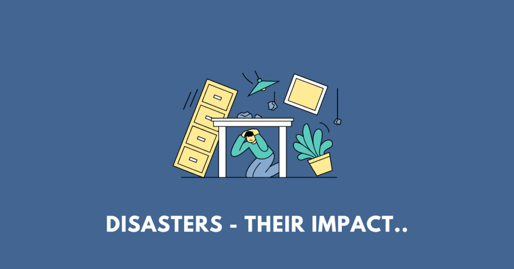 Disasters Their Impact on the Environment