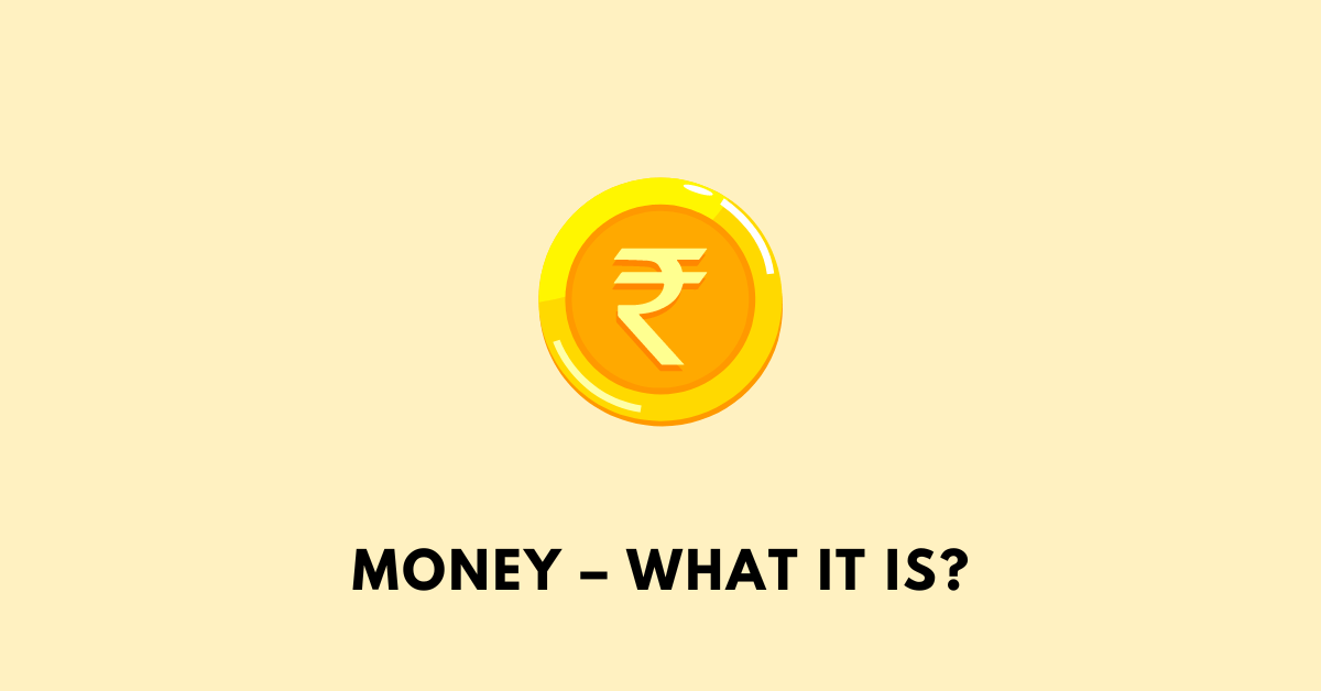 Money – What it is