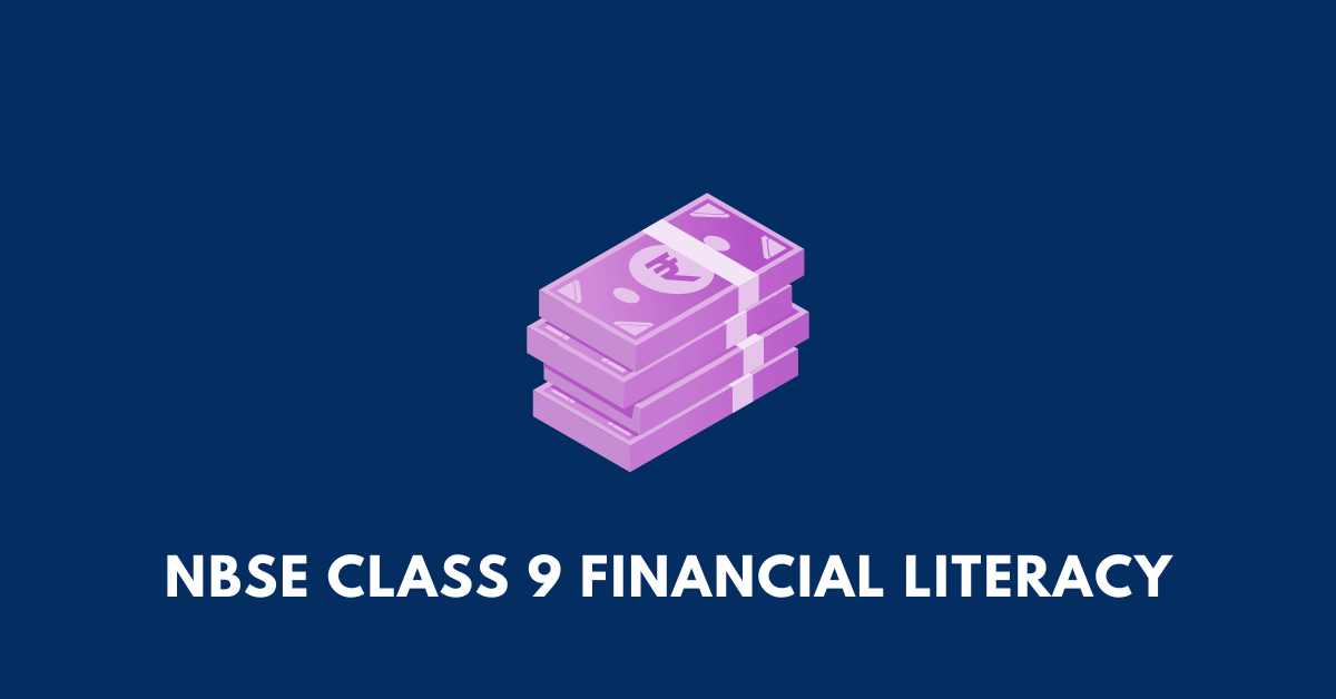 NBSE Class 9 Financial Literacy