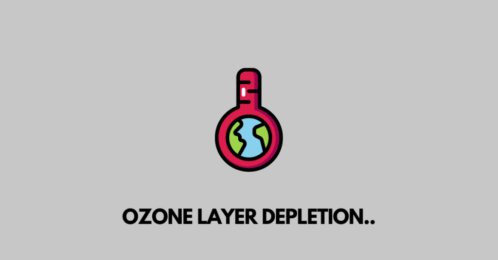 Ozone Layer Depletion and Greenhouse Effect