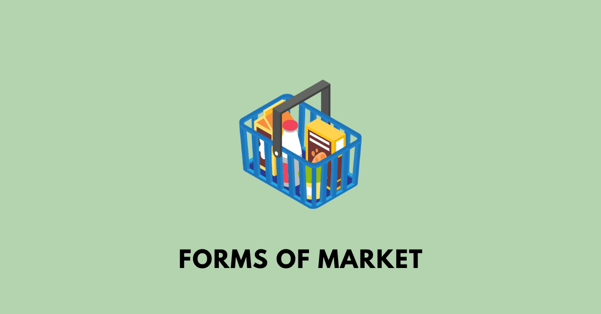 Forms of Market ahsec class 11