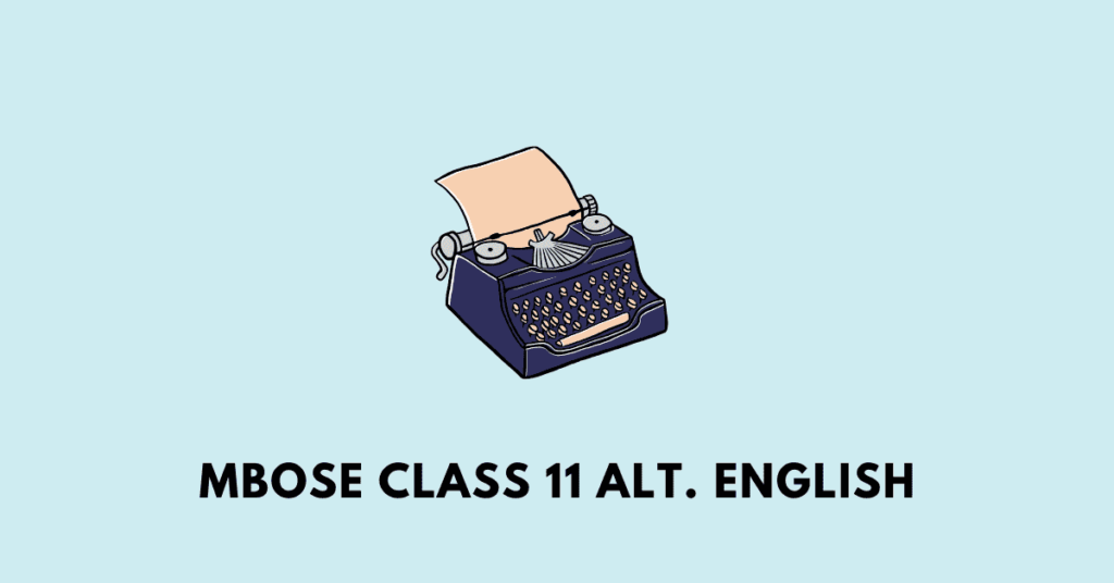 MBOSE Class 11 Alternative English