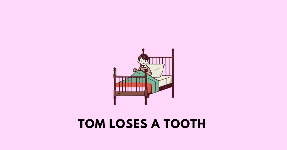 Tom Loses a Tooth wbbse