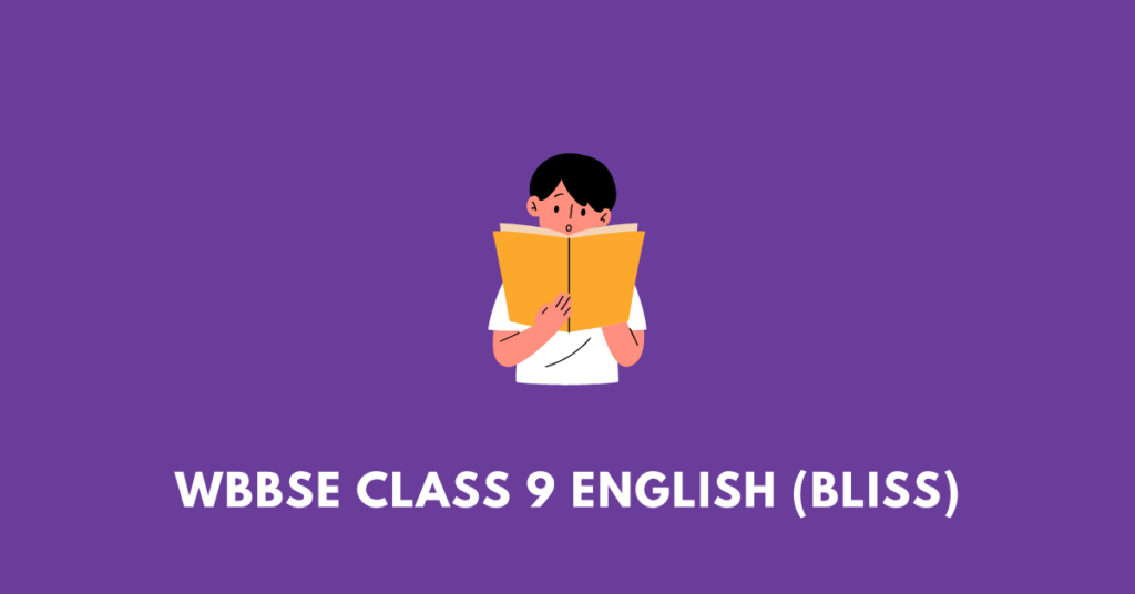 WBBSE Class 9 English (Bliss)