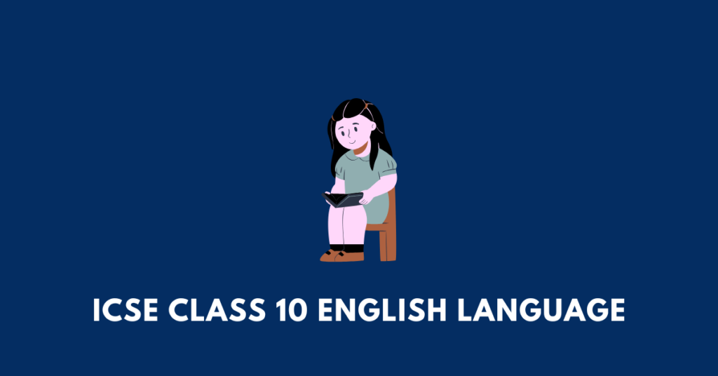 ICSE Class 10 English Language