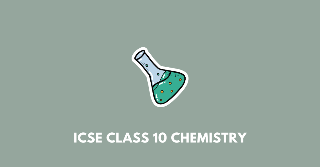 Icse class 10 chemistry