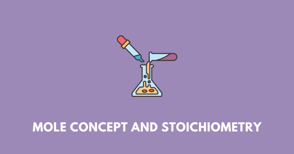 Mole Concept and Stoichiometry