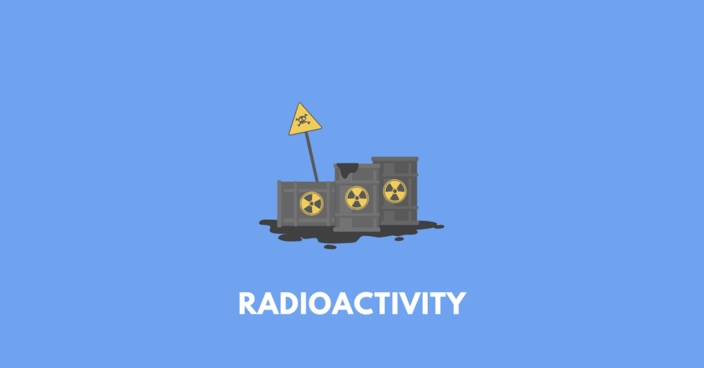 Radioactivity